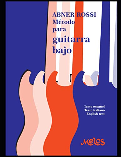Método para Guitarra bajo: Texto español, Testo italiano, English text: 4 (Bajo - Metodo - Como tocar)
