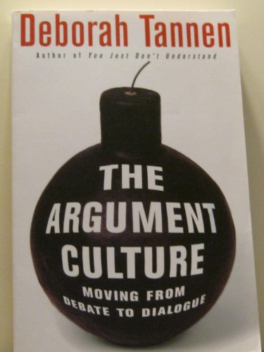 Argument Culture Moving From Debate to Dialogue 0965609154 Book Cover