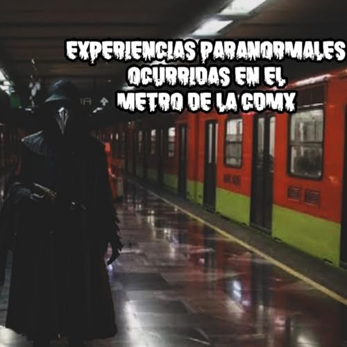 Sombras en el Metro: Relatos Paranormales en las Profundidades de la Ciudad de M&eacute;xico