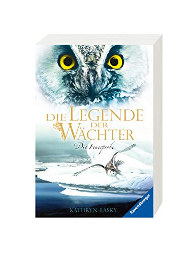 Preisvergleich Produktbild Die Legende der Wächter, Band 6: Die Feuerprobe