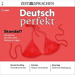 Deutsch perfekt Audio - Wie banal es sein kann, keine Kleidung zu tragen. 11/22 Audiolibro Por Alia Begisheva, Clemens Hoffmann, Thilo Schmidt, Barbara Kerbel, Silas Matthes, Andrea Steinbach, Anne Wichmann arte de portada