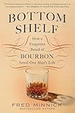 Bottom Shelf: How a Forgotten Brand of Bourbon Saved One Man's Life