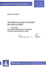 Der Rhythmus Des Humanen Bei Heinrich Böll: ”  Die Suche Nach Einer Bewohnbaren Sprache In Einem Bewohnbaren Land”