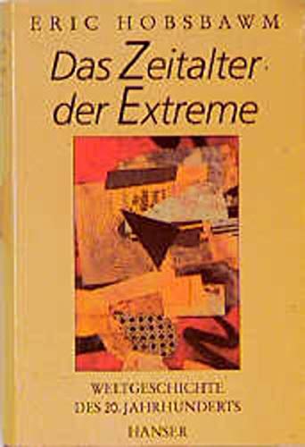 Das Zeitalter der Extreme - Weltgeschichte des 20. Jahrhunderts Das Zeitalter der Extreme - Weltgeschichte des 20. Jahrhunderts