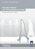 Aktuelle Themen der Wirtschaftspsychologie: Beiträge und Studien - Bd. 1