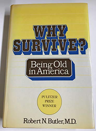Why Survive?: Being Old in America B0006C8XFQ Book Cover