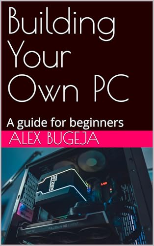 Building Your Own PC: A guide for beginners image 2