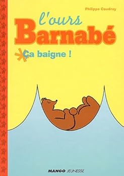 Paperback OURS BARNABE CA BAIGNE ! [French] Book