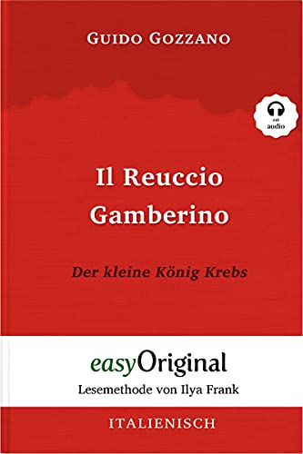 Il Reuccio Gamberino / Der kleine König Krebs (mit Audio) - Lesemethode von Ilya Frank: Ungekürzter Originaltext (Italian Edition)