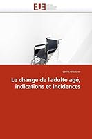 Le change de l'adulte agé, indications et incidences (Omn.Univ.Europ.) 6131526761 Book Cover