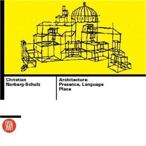 Architecture: Presence, Language, Place (Skira Library of Architecture)