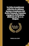  La riche et nombreuse collection de tableaux anciens et modernes des coles flamande, franaise, espagnole, hollandaise, dlaisse par M. J.-J. Chapuis
