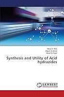 Synthesis and Utility of Acid hydrazides 365966054X Book Cover