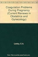 Coagulation Problems During Pregnancy 0443023603 Book Cover