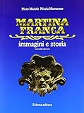 Martina Franca. Immagini e storia - Piero Marinò, Nicola Marturano 