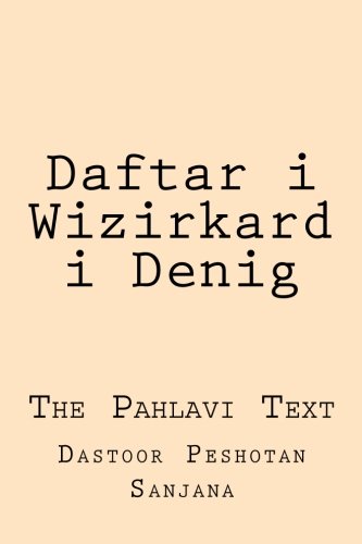 Daftar i Wizirkard i Denig: The Pahlavi Text Paperback – 25 Aug. 2013