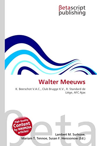 Walter Meeuws: K. Beerschot V.A.C., Club Brugge K.V., R. Standard de Liège, AFC Ajax