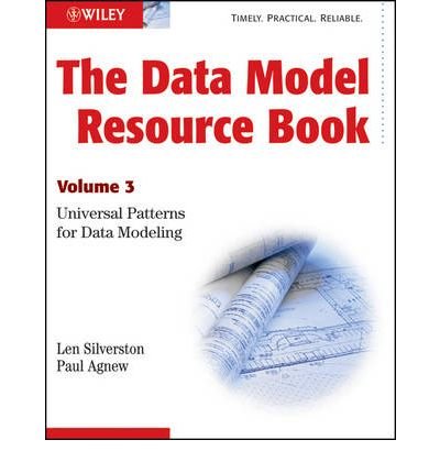 The Data Model Resource Book, Vol. 3: Universal Patterns for Data ...