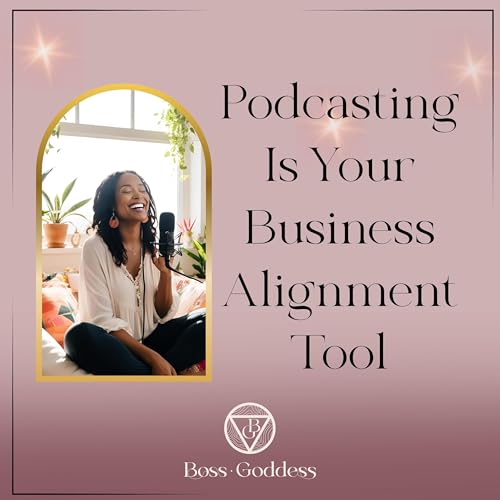 #175: How Can Podcasting Create Alignment For Your Soul-Led Business?