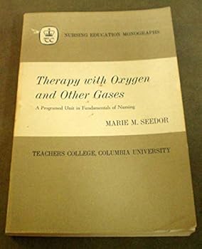 Paperback Therapy With Oxygen and Other Gases, a Programmed Unit in Fundamentals of Nursing Book