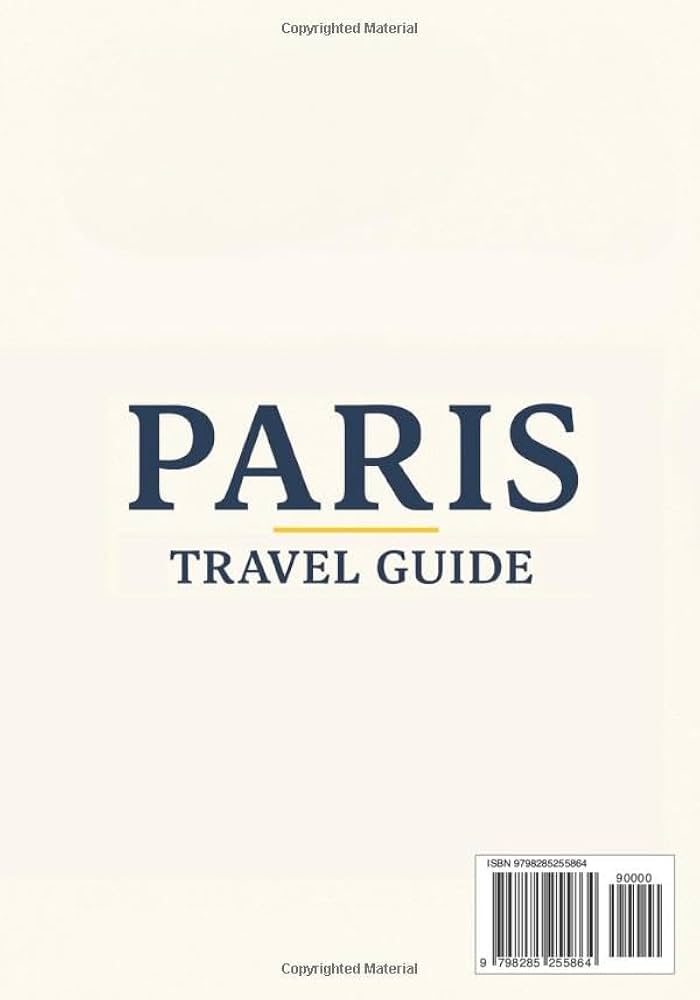 Paris Travel Guide: Your Ultimate Insider's Handbook to
