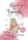 Mama-Depression: Schwangerschaft und postnatale Depression