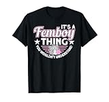 Es una cosa femenina que no entenderías Femboy Yaoi Camiseta