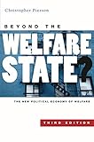 Beyond the Welfare State?: The New Political Economy of Welfare Third Edition