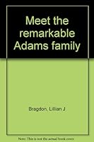 Meet the remarkable Adams family B0007EXAVU Book Cover