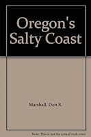Oregon's Salty Coast B000MGM9B0 Book Cover