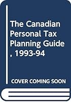 The Canadian Personal Tax Planning Guide, 1993-94 0459573764 Book Cover