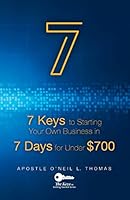 7 Keys to Start Your Own Business: In 7 Days for Under $700 1518753868 Book Cover