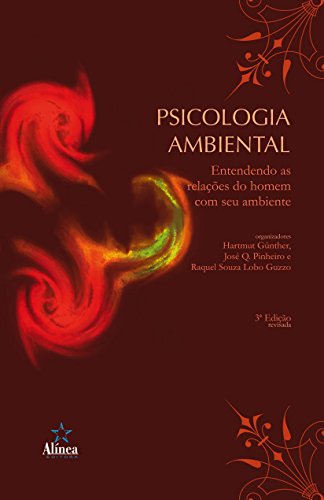 Psicologia Ambiental. Entendendo as Relações do Homem com Seu Ambiente - Hartmut Günther