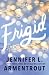 Frigid (Frigid Series Book 1)