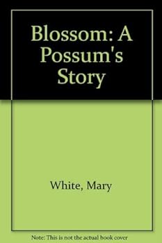 Hardcover Blossom: A Possum's Story Book