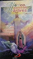 Mexico, Tierra de Martires 9706850503 Book Cover