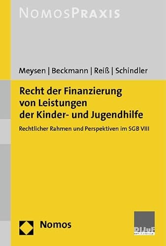 Recht der Finanzierung von Leistungen der Kinder- und Jugendhilfe: Rechtlicher Rahmen und Perspektiven im SGB VIII