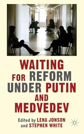 Waiting For Reform Under Putin and Medvedev 2012th Edition book cover