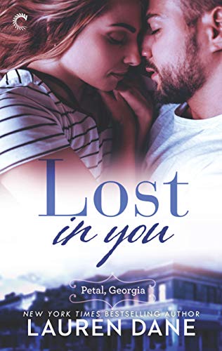 Lost in You: A Southern Small Town Romance (Petal, Georgia Book 2)