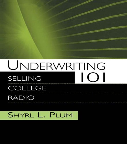 Underwriting 101: Selling College Radio (Routledge Communication Series)
