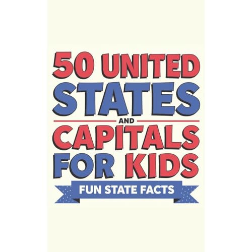 50 United States and Capitals for Kids (Authored by Frankie Thomas)