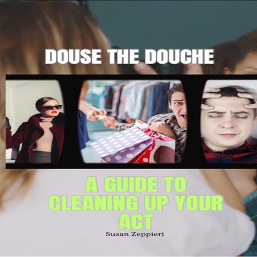 Douse the Douche by Susan Zeppieri episode artwork