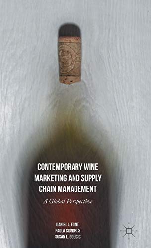 Contemporary Wine Marketing and Supply Chain Management: A Global Perspective