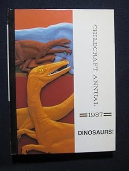 Hardcover Dinosaurs (Childcraft Annual, 1987.) Book