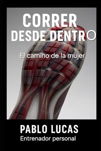 Correr desde dentro.