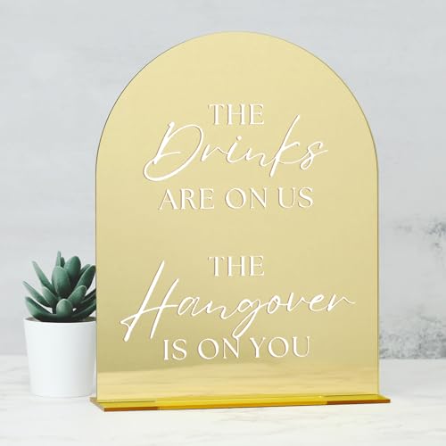 Gold Acrylic The Drink Are On Us Sign with Stand- 8