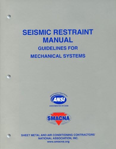 Seismic Restraint Manual: Guidelines for Mechanical Systems