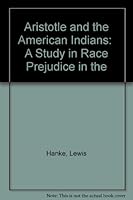 Aristotle and the American Indians: A Study in Race Prejudice in the B000M4P00E Book Cover