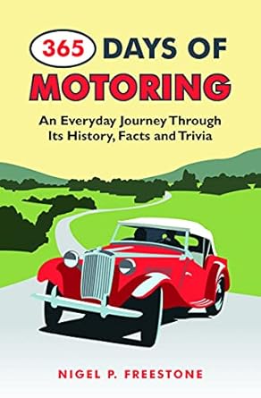 365 Days of Motoring: An Everyday Journey Through Its History, Facts