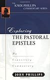 Exploring the Pastoral Epistles (John Phillips Commentary Series) (The John Phillips Commentary Series)